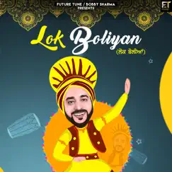 Lok Boliyan (feat. Lucky Singh) - Single by Bobby Sharma album reviews, ratings, credits