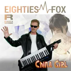China Girl - Single by Eighties Fox album reviews, ratings, credits