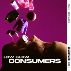 Consumers - Single by Low Blow album reviews, ratings, credits