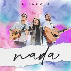 Nada - Single by Bitácora album reviews, ratings, credits