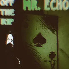 Off the Rip Vol. 1 by Mr. Echo album reviews, ratings, credits