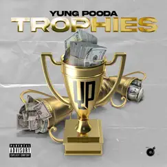Trophies - Single by Yung Pooda album reviews, ratings, credits