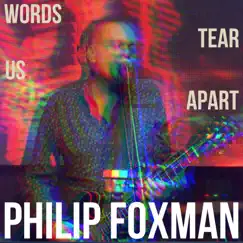 Words Tear Us Apart - Single by Philip Foxman album reviews, ratings, credits
