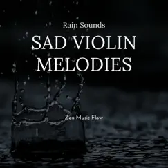 Relaxing Falling Rain with Violin Music by Zen Music Flow album reviews, ratings, credits