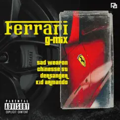 Ferrari G-Mix (feat. Chinesse ST, Dersanger, Kid Armando & 808 $lim Rich) [Remix] Song Lyrics