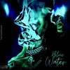 Blue Water - EP album lyrics, reviews, download