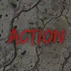 Action - Single album lyrics, reviews, download