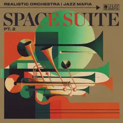 Space Suite, Pt. 2 - Single by Jazz Mafia, Realistic Orchestra & Travis Sullivan album reviews, ratings, credits