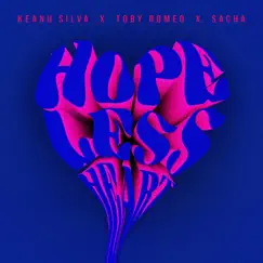 Hopeless Heart - Single by Keanu Silva, Toby Romeo & SACHA album reviews, ratings, credits