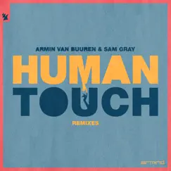 Human Touch (Remixes) - EP by Armin van Buuren & Sam Gray album reviews, ratings, credits