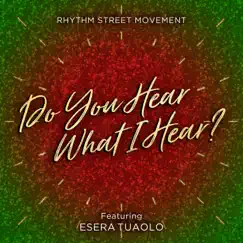 Do You Hear What I Hear? (feat. Esera Tuaolo) - Single by Rhythm Street Movement & Charles Lazarus album reviews, ratings, credits