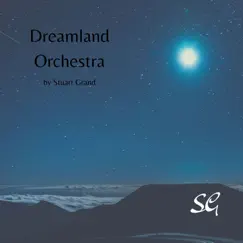 Dreamland Orchestra - Single by Stuart Grand album reviews, ratings, credits