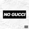 No Gucci - Single (feat. Leeuw) - Single album lyrics, reviews, download