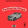 Parking Lot Pimpin - Single album lyrics, reviews, download