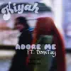 Adore Me - Single (feat. DonxTay) - Single album lyrics, reviews, download