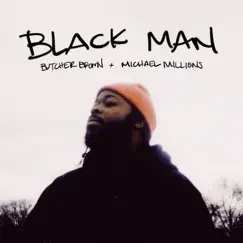 BLACK MAN - Single by Butcher Brown & Michael Millions album reviews, ratings, credits