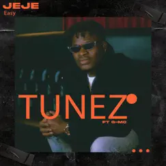 Jeje (feat. G-Mo) - Single by Tunez album reviews, ratings, credits