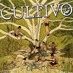 Orgânico 2 by CULTIVO album reviews, ratings, credits
