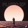 Pluto - EP album lyrics, reviews, download