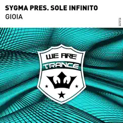 Gioia (Sygma Presents) - Single by Sole Infinito album reviews, ratings, credits