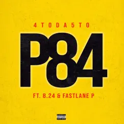P84 (feat. 8.24 & Fastlane P) - Single by 4toda5to album reviews, ratings, credits