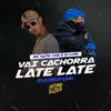 Vai Cachorra Late Late Eletrofunk - Single album lyrics, reviews, download