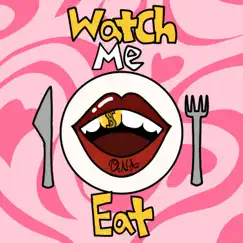 Watch Me Eat Song Lyrics