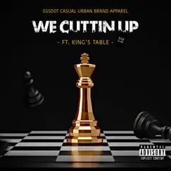 We Cuttin Up (feat. LOUIE SLUGGA, WELL BRED HEAD, 4SEAS & JOE FLOW) - Single by Essdot album reviews, ratings, credits