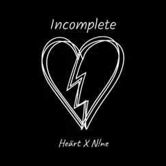 Incomplete (feat. N!NE) - Single by HeartInTheShore album reviews, ratings, credits