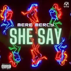 She Say - Single by Mere Mercy album reviews, ratings, credits