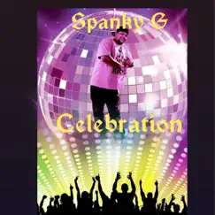 Celebration - Single by Spanky G album reviews, ratings, credits
