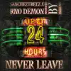 NEVER LEAVE (feat. RNO DEMON) - Single album lyrics, reviews, download