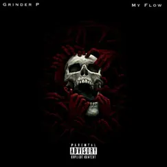 My Flow - Single by Grinder P album reviews, ratings, credits