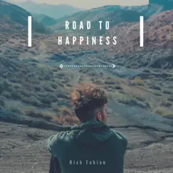 Road To Happiness - Single by Nick Fabian album reviews, ratings, credits