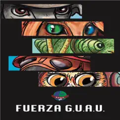 Fuerza G.U.A.U Theme Song - Single by Gaël Bescond Álvarez album reviews, ratings, credits