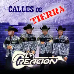 Calles De Tierra by La Creación album reviews, ratings, credits