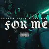 For Me (feat. Lil M3D & Lil A) - Single album lyrics, reviews, download