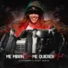 Me Miran Bien Me Quieren Mal - Single album lyrics, reviews, download