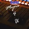 Myne 4 U - Single album lyrics, reviews, download