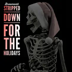 Stripped Down for the Holidays by Brownwall album reviews, ratings, credits