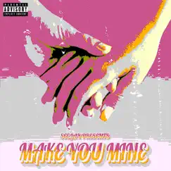 Make You Mine - Single by SeeJay album reviews, ratings, credits