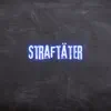 Straftäter (Pastiche/Remix/Mashup) - Single album lyrics, reviews, download