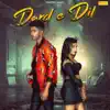 Dard E Dil - Single album lyrics, reviews, download