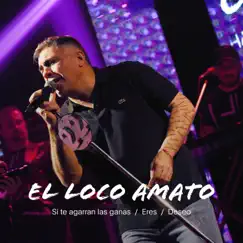 Si Te Agarran Las Ganas - Eres - Deseo - EP by El Loco Amato album reviews, ratings, credits