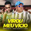 Virou Meu Vicio (feat. Laurear) - Single album lyrics, reviews, download