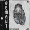 Bemaut (feat. Saurabh Tanwar) - Single album lyrics, reviews, download