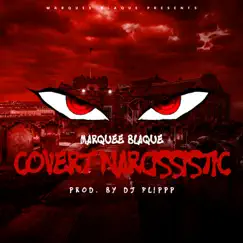 Covert Narcissistic (feat. Produced By DJ Flippp) Song Lyrics