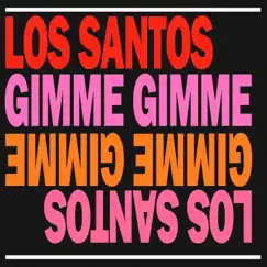Gimme Gimme - Single by Los Santos album reviews, ratings, credits