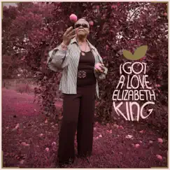 I Got a Love - Single by Elizabeth King album reviews, ratings, credits