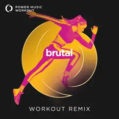 Brutal - Single by Power Music Workout album reviews, ratings, credits